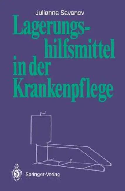 Lagerungshilfsmittel in Der Krankenpflege (English, Julianna Savanov)