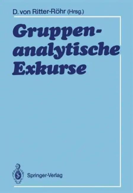 Gruppenanalytische Exkurse (English, Dorothea V. Ritter-Röhr)