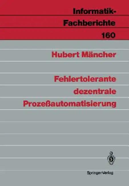 Fehlertolerante Dezentrale Prozeßautomatisierung (English, Hubert Mäncher)