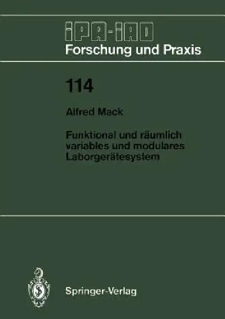 Funktional Und Räumlich Variables Und Modulares Laborgerätesystem (English, Alfred Mack)