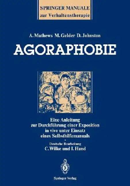 Agoraphobie (English, Andrew Mathews | Cornelia Wilke | Michael Gelder)