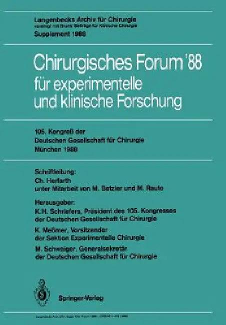 105. Kongreß Der Deutschen Gesellschaft Für Chirurgie München, 6.-9. April 1988 (English, Christian Herfarth | K. H. Schriefers | Michael Betzler)