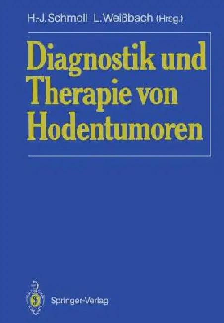 Diagnostik Und Therapie Von Hodentumoren (English, Hans-Joachim Schmoll | Lothar Weißbach)