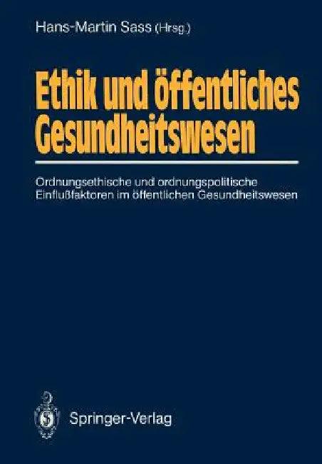 Ethik Und Öffentliches Gesundheitswesen (English, Hans-Martin Sass | H. Baier | H. T. Ballantine)