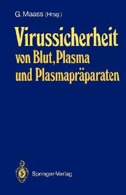Virussicherheit Von Blut, Plasma Und Plasmapräparaten (English, Günther Maass)