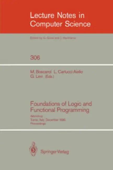 Foundations of Logic and Functional Programming (English, Mauro Boscarol | Luigia Carlucci Aiello | Giorgio Levi)