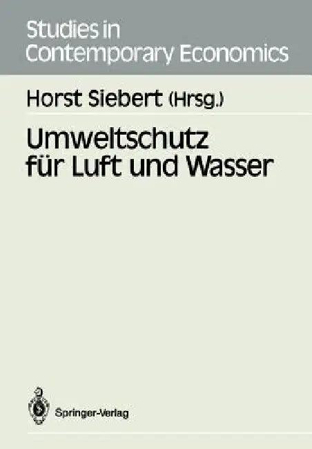 Umweltschutz Für Luft Und Wasser (English, Horst Siebert)
