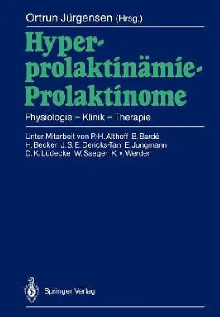 Hyperprolaktinämie -- Prolaktinome (English, P. -H Althoff | Ortrun Jürgensen | H. Schmidt-Mathiessen)