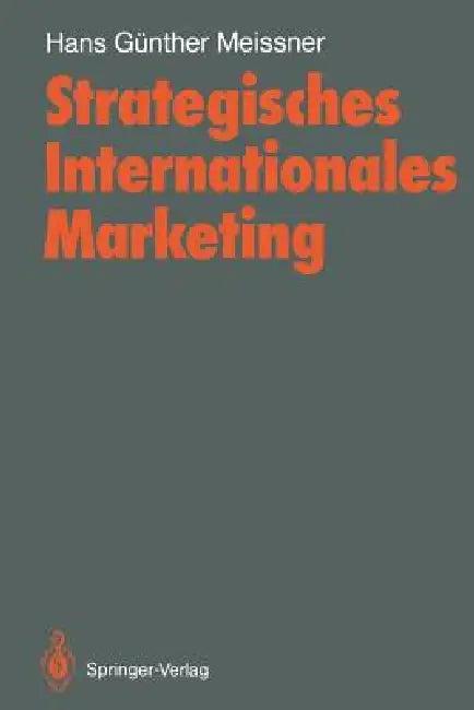 Strategisches Internationales Marketing (English, Hans G. Meissner)