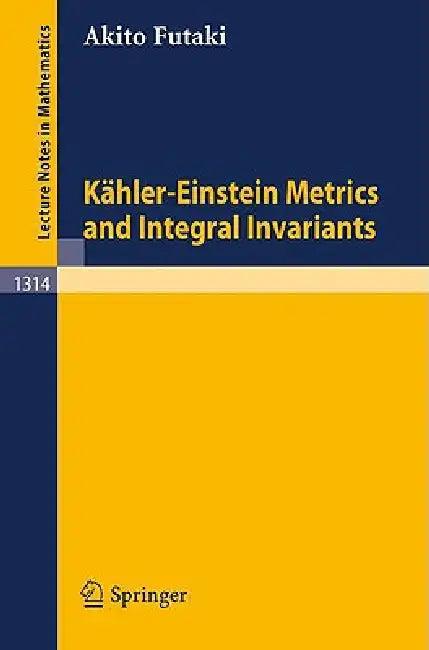 Kähler-Einstein Metrics and Integral Invariants (English, Akito Futaki)