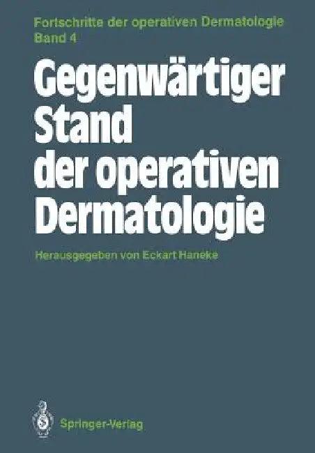 Gegenwärtiger Stand Der Operativen Dermatologie (English, Eckart Haneke)