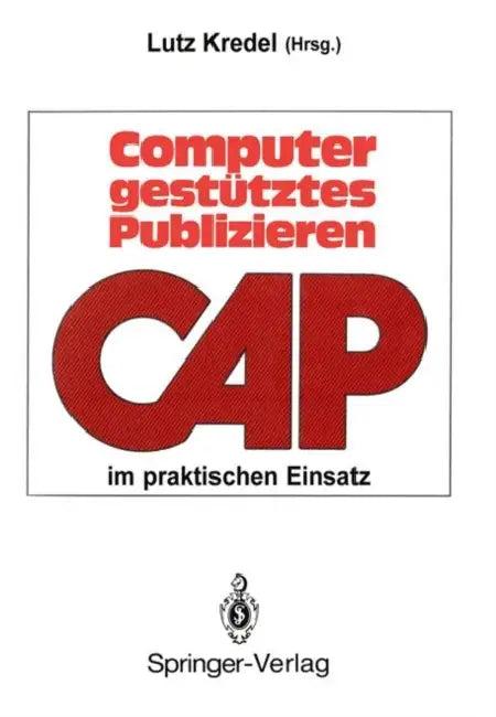 Computergestütztes Publizieren Im Praktischen Einsatz (English, Lutz Kredel)