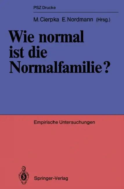 Wie Normal Ist Die Normalfamilie? (English, Manfred Cierpka | Erik Nordmann)