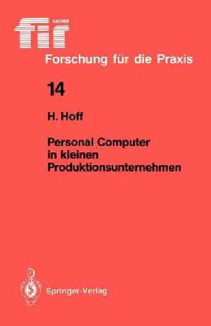 Personal Computer in Kleinen Produktionsunternehmen (English, Harald Hoff)