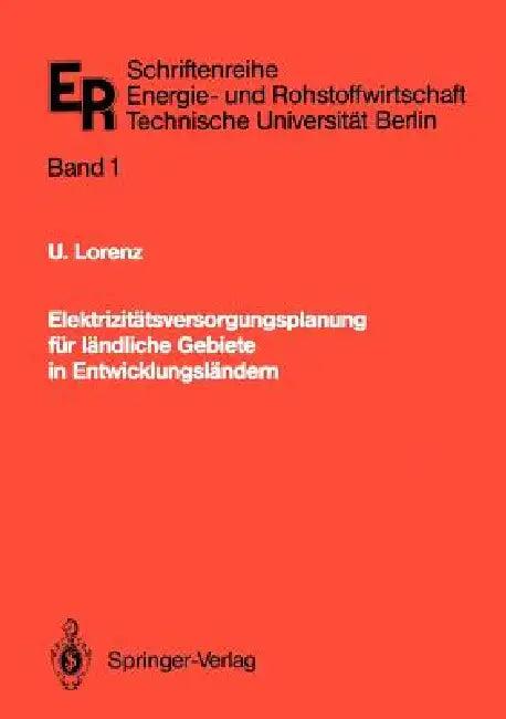 Elektrizitätsversorgungsplanung Für Ländliche Gebiete in Entwicklungsländern (English, Ulrich Lorenz)