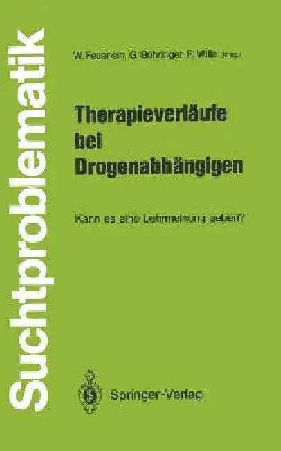 Therapieverläufe Bei Drogenabhängigen (English, Wilhelm Feuerlein | Gerhard Bühringer | Rolf Wille)