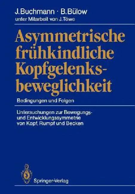 Asymmetrische Frühkindliche Kopfgelenksbeweglichkeit (English, Joachim Buchmann | Barbara Bülow)