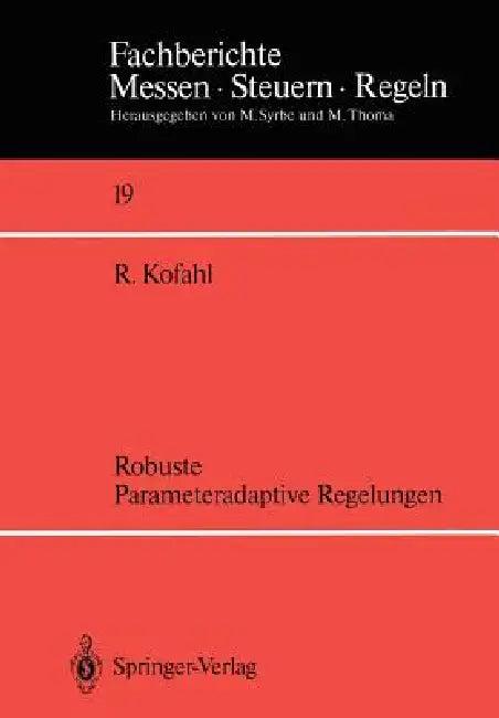 Robuste Parameteradaptive Regelungen (English, Rüdiger Kofahl)