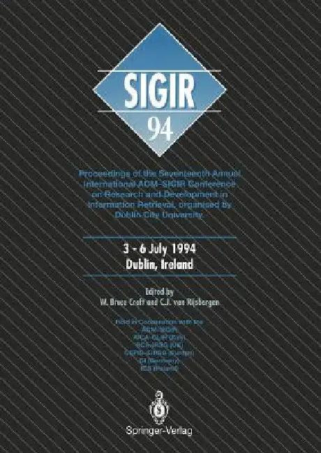Sigir '94 (English, W. Bruce Croft | C. J. Van Rijsbergen)