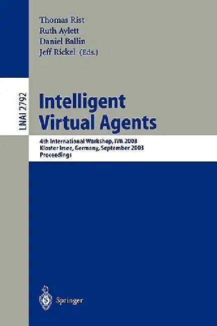 Intelligent Virtual Agents (English, Thomas Rist | Ruth Aylett | Daniel Ballin)