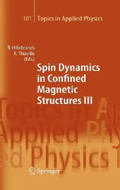 Spin Dynamics in Confined Magnetic Structures III (English, Burkard Hillebrands | Andre Thiaville)