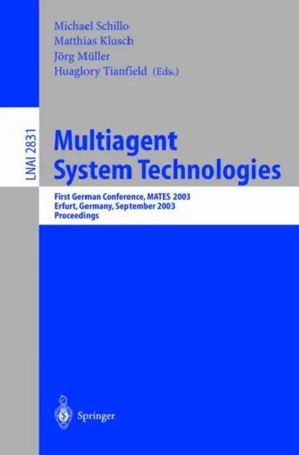 Multiagent System Technologies (English, Michael Schillo | Matthias Klusch | Jörg Müller)