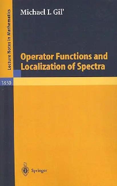Operator Functions and Localization of Spectra (English, Michael I. Gil)
