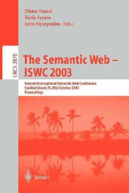 The Semantic Web - Iswc 2003 (English, Katia Sycara | John Mylopoulos)