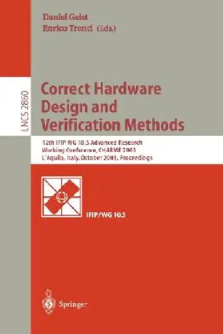 Correct Hardware Design and Verification Methods (English, Daniel Geist | Enrico Tronci)