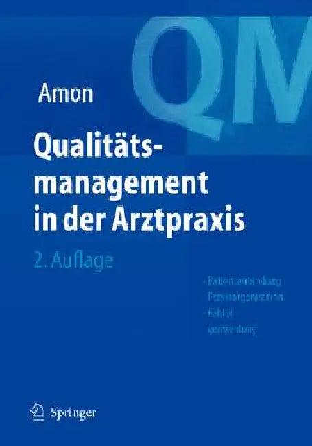 Qualitätsmanagement in Der Arztpraxis (English, U. Amon)