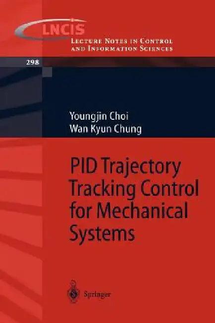 Pid Trajectory Tracking Control for Mechanical Systems (English, Youngjin Choi | WAN Kyun Chung)