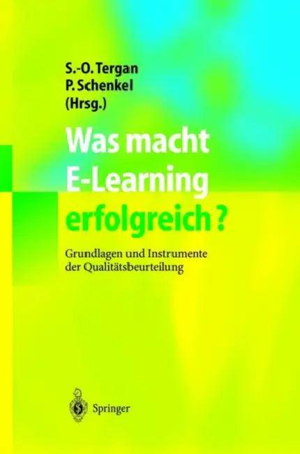 Was Macht E-Learning Erfolgreich? (English, Sigmar Olaf Tergan | Peter Schenkel)