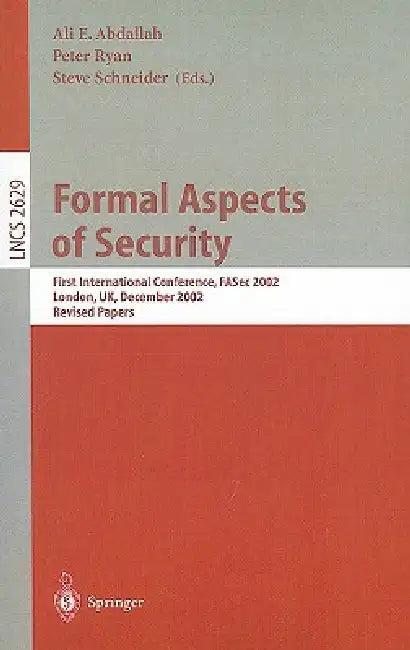 Formal Aspects of Security (English, Ali E. Abdallah | Peter Ryan | Steve Schneider)