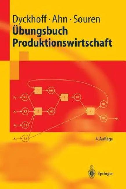 Übungsbuch Produktionswirtschaft (English, Harald Dyckhoff | Heinz Ahn | Rainer Souren)