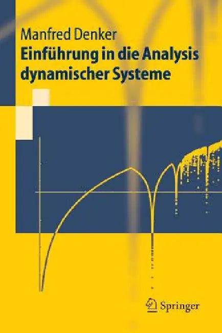 Einführung in Die Analysis Dynamischer Systeme (English, Manfred Denker)