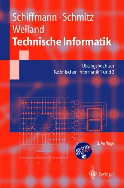 Technische Informatik (English, Wolfram Schiffmann | Robert Schmitz | Jürgen Weiland)