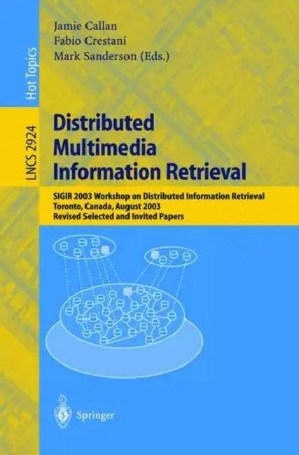 Distributed Multimedia Information Retrieval (English, Jamie Callan | Fabio Crestani | Mark Sanderson)