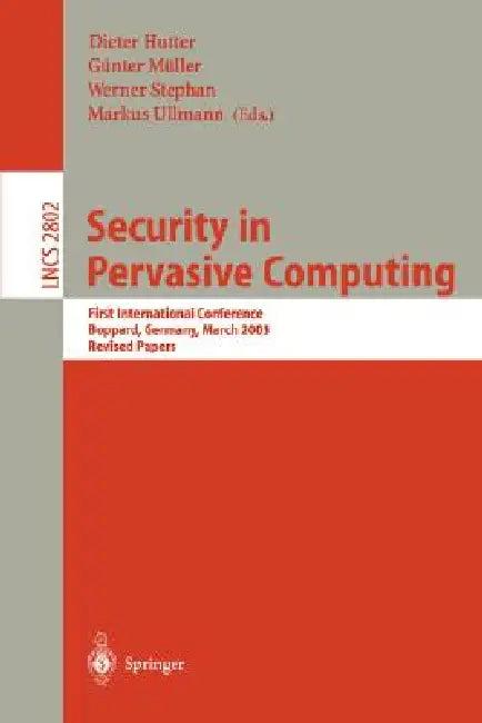 Security in Pervasive Computing (English, Dieter Hutter | Günter Müller | Werner Stephan)