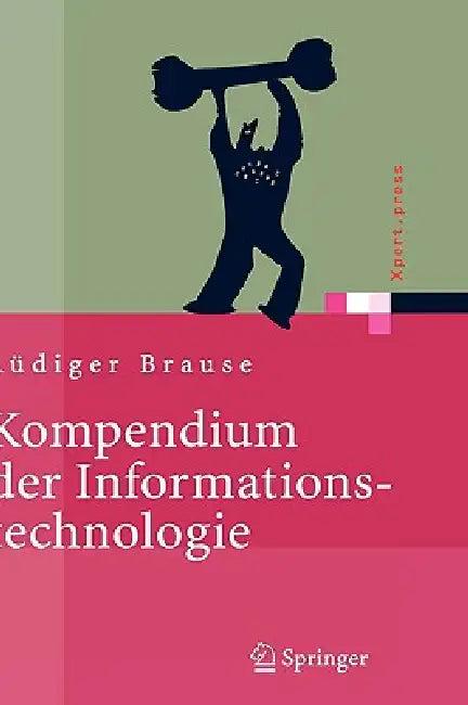 Kompendium der Informationstechnologie (English, Rüdiger Brause)