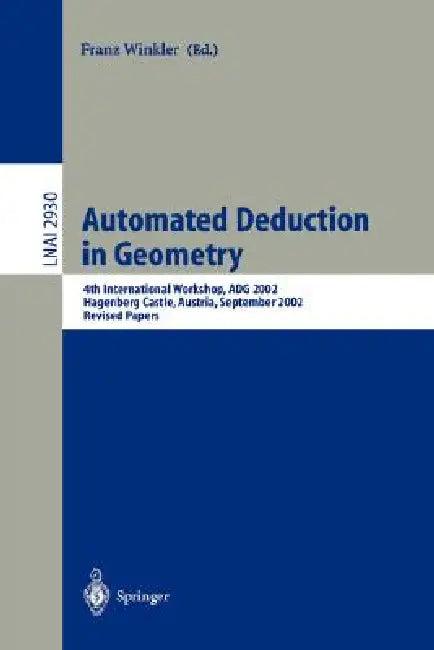 Automated Deduction in Geometry (English, Franz Winkler)