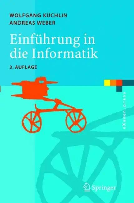 Einführung in Die Informatik (English, Wolfgang Küchlin | Andreas Weber)