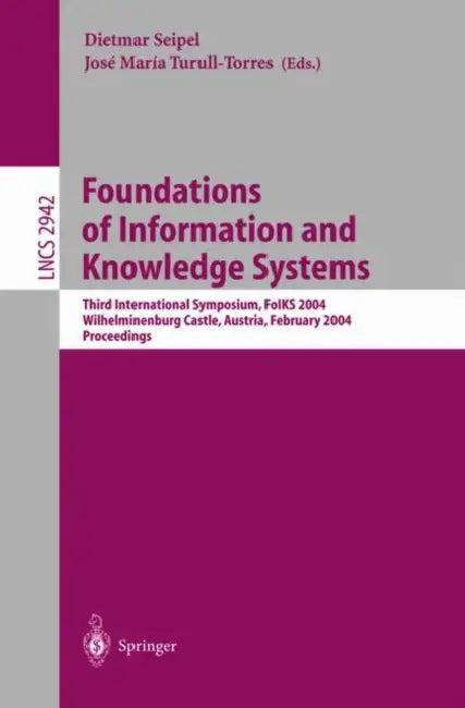 Foundations of Information and Knowledge Systems (English, Dietmar Seipel | Jose M. Turull-Torres)
