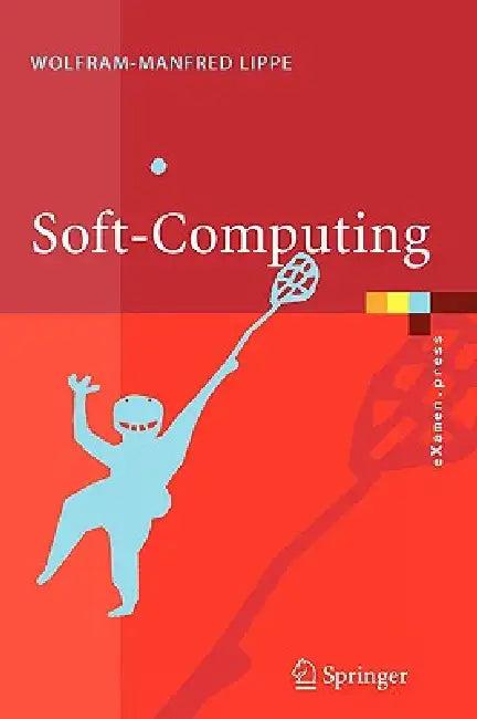 Soft-Computing (English, Wolfram-Manfred Lippe)