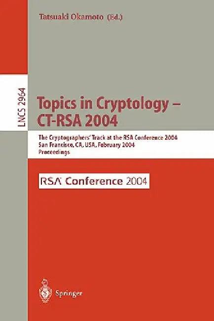 Topics in Cryptology -- Ct-Rsa 2004 (English, Tatsuaki Okamoto)