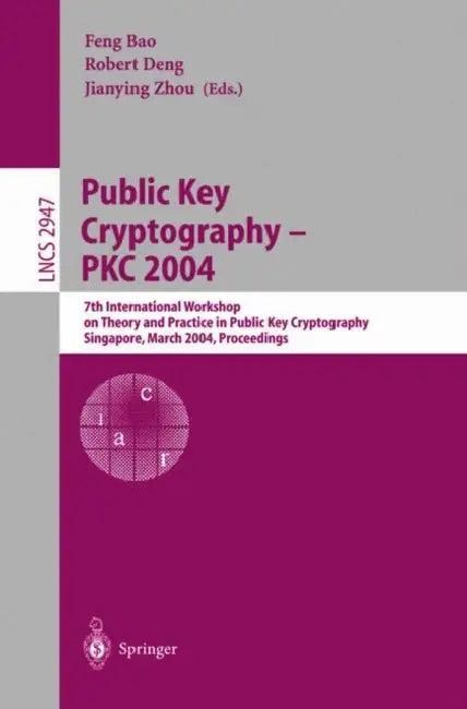 Public Key Cryptography -- Pkc 2004 (English, Feng Bao | Robert Deng | Jianying Zhou)