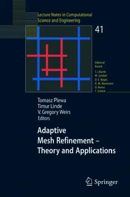 Adaptive Mesh Refinement-Theory and Applications (English, Tomasz Plewa | Timur Linde | V. Gregory Weirs)