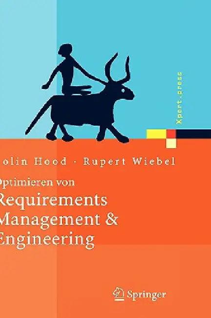 Optimieren von Requirements Management & Engineering (English, Colin Hood | Rupert Wiebel)