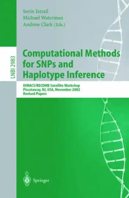 Computational Methods for Snps and Haplotype Inference (English, Sorin Istrail | Michael Waterman | Andrew Clark)