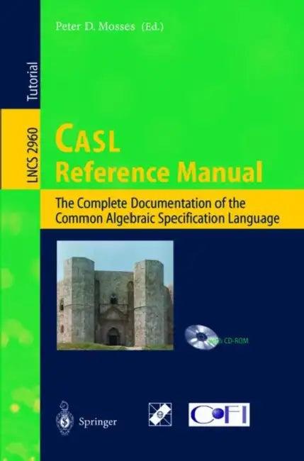 Casl Reference Manual (English, Peter D. Mosses)