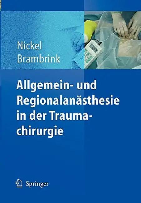Allgemein- Und Regionalanästhesie in Der Traumachirurgie (English, Ursula Nickel | Ansgar M. Brambrink)